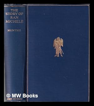 Immagine del venditore per The story of San Michele / by Axel Munthe; with a frontispiece venduto da MW Books