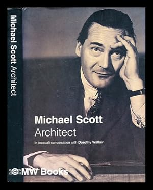 Image du vendeur pour Michael Scott, architect : in (casual) conversation with Dorothy Walker mis en vente par MW Books