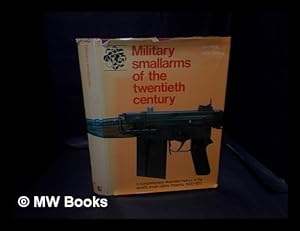 Seller image for Military smallarms of the twentieth century / Ian Hogg and John Weeks for sale by MW Books