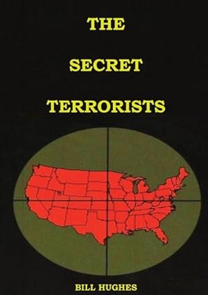 Seller image for The Secret Terrorists : (the responsables of the Assassination of Lincoln, the Sinking of Titanic, the world trade center and more with good content information) for sale by AHA-BUCH GmbH