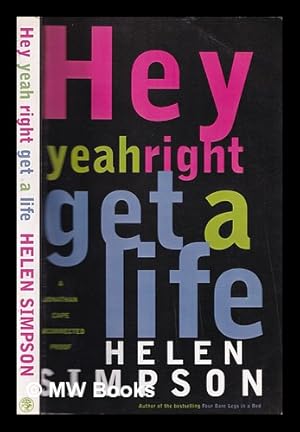 Seller image for Hey, yeah, right, get a life / Helen Simpson for sale by MW Books