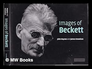 Bild des Verkufers fr Images of Beckett / photographs by John Haynes ; text by James Knowlson zum Verkauf von MW Books