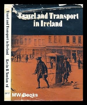 Immagine del venditore per Travel and transport in Ireland. / Edited by Kevin B. Nowlan venduto da MW Books