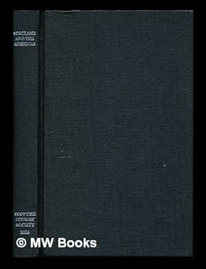 Seller image for Scotland and the Americas, c.1650-1939 : a documentary source book / edited by Allan I. Macinnes, Marjory-Ann D. Harper & Linda G. Fryer for sale by MW Books