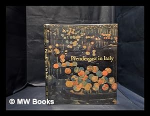 Immagine del venditore per Prendergast in Italy / edited by Nancy Mowll Mathews with Elizabeth Kennedy venduto da MW Books