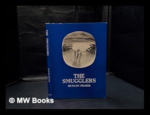 Seller image for The smugglers / Duncan Fraser for sale by MW Books