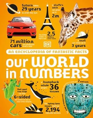 Bild des Verkufers fr Our World in Numbers : An Encyclopedia of Fantastic Facts zum Verkauf von AHA-BUCH GmbH