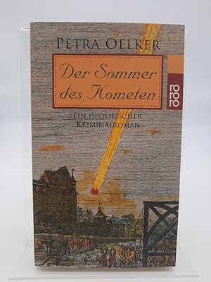 Der Sommer des Kometen : ein historischer Kriminalroman. Rororo ; 22256