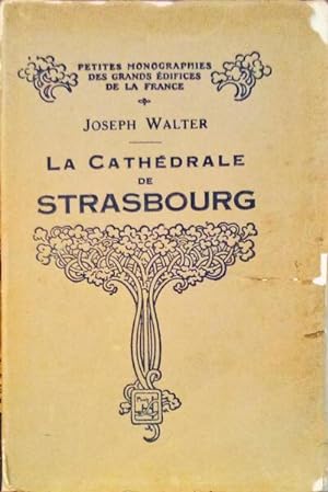 LA CATHÉDRALE DE STRASBOURG.