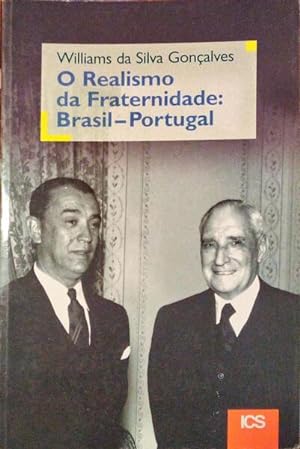 Bild des Verkufers fr O REALISMO DA FRATERNIDADE BRASIL-PORTUGAL. zum Verkauf von Livraria Castro e Silva
