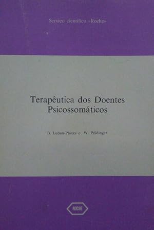 Seller image for TERAPUTICA DOS DOENTES PSICOSSOMTICOS. for sale by Livraria Castro e Silva