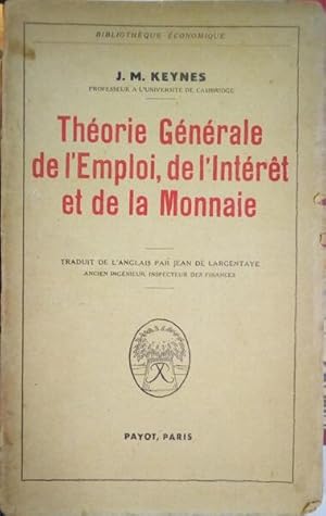 Imagen del vendedor de THORIE GNRALE DE L'EMPLOI, DE L'INTRT, ET DE LA MONNAIE. a la venta por Livraria Castro e Silva