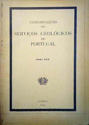 COMUNICAÇÕES DOS SERVIÇOS GEOLÓGICOS DE PORTUGAL, TOMO XXX.