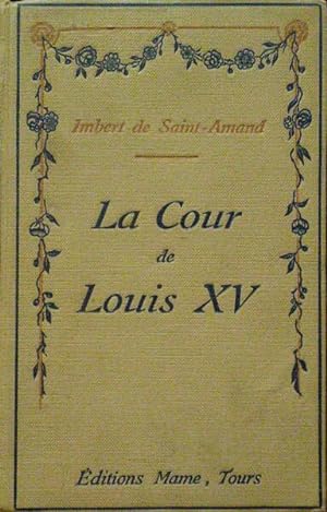LA COUR DE LOUIS XV.