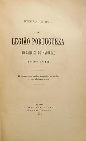 A LEGIÃO PORTUGUEZA AO SERVIÇO DE NAPOLEÃO (1808-1813).