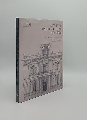 MALTESE ARCHITECTURE 1900-1970 Progress and Innovations