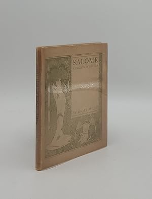 SALOME A Tradedy in One Act Tranlated From the French of Oscar Wilde