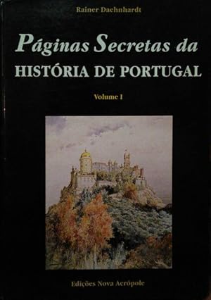 Seller image for PGINAS SECRETAS DA HISTRIA DE PORTUGAL. [VOLUME I] for sale by Livraria Castro e Silva