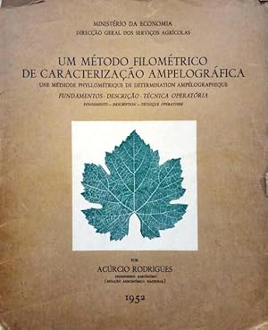 UM MÉTODO FILOMÉTRICO DE CARACTERIZAÇÃO AMPELOGRÁFICA. UNE MÉTHODE PHYLLOMÉTRIQUE DE DETERMINATIO...