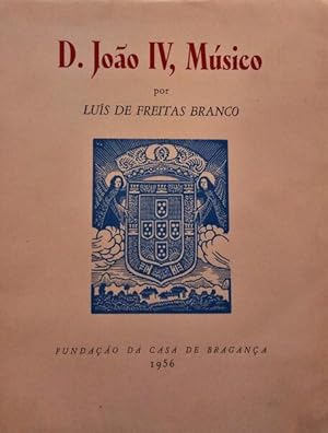 D. JOÃO IV, MÚSICO.