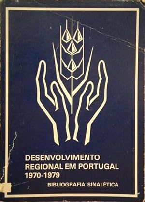 DESENVOLVIMENTO REGIONAL EM PORTUGAL 1970-1979, BIBLIOGRAFIA SINALÉTICA.