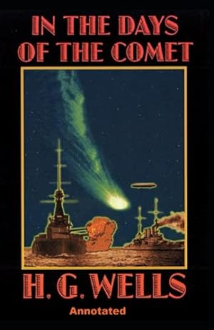 Bild des Verkufers fr In the Days of the Comet Annotated zum Verkauf von Redux Books