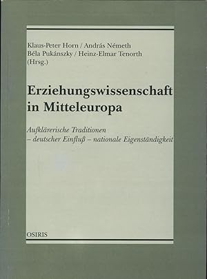 Imagen del vendedor de Erziehungswissenschaft in Mitteleuropa Aufklrerische Tradition - deutscher Einflu - nationale Eigenstndigkeit a la venta por avelibro OHG