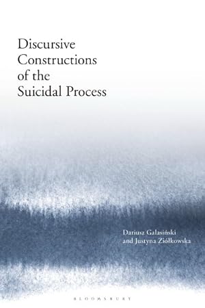 Imagen del vendedor de Discursive Constructions of the Suicidal Process a la venta por GreatBookPrices