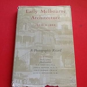 Bild des Verkufers fr Early Melbourne Architecture 1840-1888: A Photographic Record zum Verkauf von Sheapast Art and Books