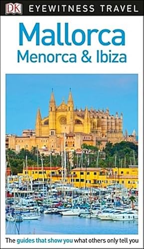 Imagen del vendedor de DK Eyewitness Mallorca, Menorca and Ibiza a la venta por AHA-BUCH GmbH