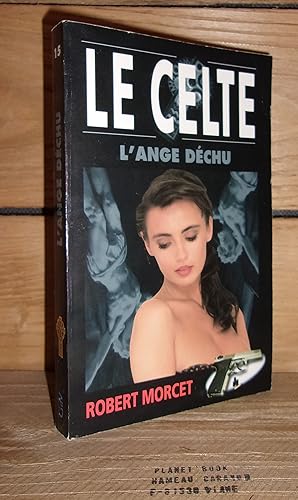 Image du vendeur pour LE CELTE n 15 : L'Ange Dchu mis en vente par Planet's books