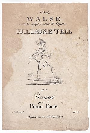 Walse Walzer Guillaume Tell par Rossini pour le Piano Forte Noten No346