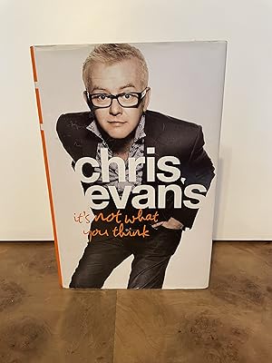 Seller image for It's Not What You Think (Chris Evans Autobiography) FIRST EDITION, FIRST PRINTING for sale by M&K Reeders