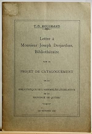 Lettre à Monsieur Joseph Desjardins, bibliothécaire sur le projet de cataloguement de la Biblioth...