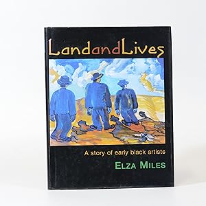 Imagen del vendedor de Land and Lives. A Story of Early Black Artists a la venta por Quagga Books ABA ; ILAB