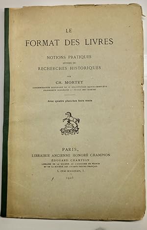 Le format des livres, notions pratiques suivies de recherches historiques avec quatre planches ho...