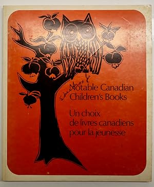 Image du vendeur pour Notable Canadian Children's Books. Un choix de livres canadiens pour la jeunesse mis en vente par Librairie Michel Morisset, (CLAQ, ABAC, ILAB)