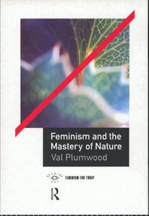 Bild des Verkufers fr Feminism and the Mastery of Nature zum Verkauf von AHA-BUCH GmbH