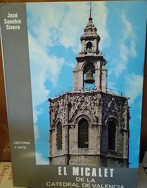 EL MICALET DE LA CATEDRAL DE VALENCIA