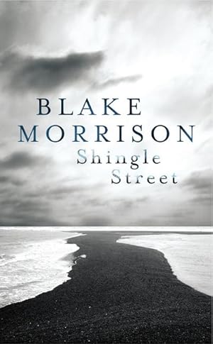 Imagen del vendedor de Shingle Street : The brilliant collection from award-winning author Blake Morrison a la venta por AHA-BUCH GmbH