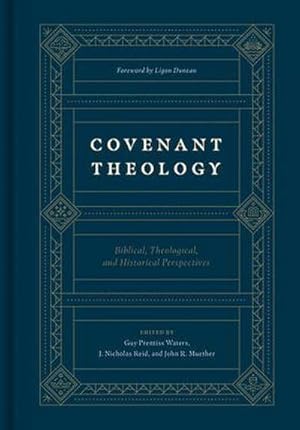 Seller image for Covenant Theology : Biblical, Theological, and Historical Perspectives for sale by AHA-BUCH GmbH