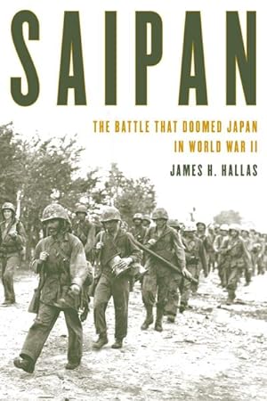 Bild des Verkufers fr Saipan : The Battle That Doomed Japan in World War II zum Verkauf von AHA-BUCH GmbH