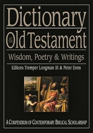 Seller image for Dictionary of the Old Testament: Wisdom, Poetry and Writings for sale by AHA-BUCH GmbH