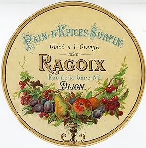 "PAIN-D'ÉPICES SURFIN RAGOIX DIJON" Etiquette-chromo originale (entre 1890 et 1900)