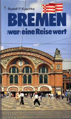 Imagen del vendedor de Bremen "war" eine Reise wert. Erzhlungen aus der Hansestadt und Umzu a la venta por BuchSigel