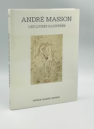 Seller image for Andr Masson : Catalogue raisonn des livres illustrs for sale by Leopolis