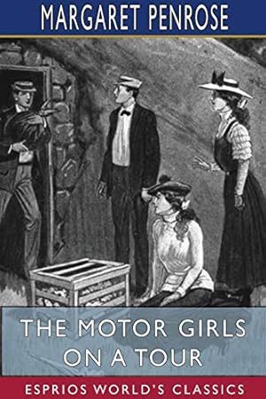 Image du vendeur pour The Motor Girls on a Tour (Esprios Classics) mis en vente par Redux Books