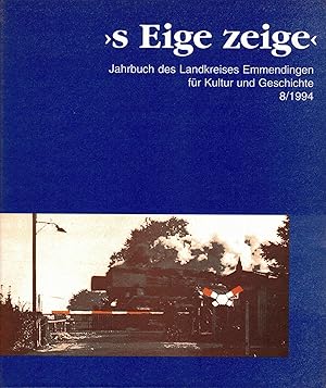 s Eige Zeige. Jahrbuch des Lanndkreises Emmendingen für Kultur und Geschichte 8/1994.