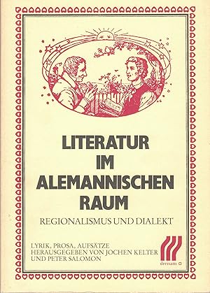 Literatur im alemannischen Raum. Regionalismus und Dialekt. Lyrik, Prosa, Aufsätze.