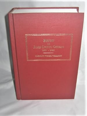 History of Jones County Georgia For One Hundred Years, Specifically 1807 - 1907